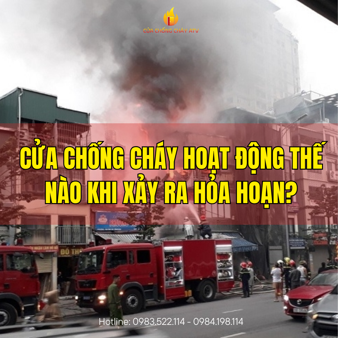 Cửa chống cháy hoạt động thế nào khi xảy ra hỏa hoạn?